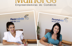 ​Fecomércio indica empresárias tocantinenses para compor Câmara Brasileira das Mulheres Empreendedoras do Comércio