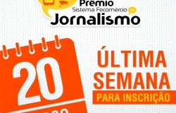 Última semana de inscrições ao Prêmio Sistema Fecomércio de Jornalismo 