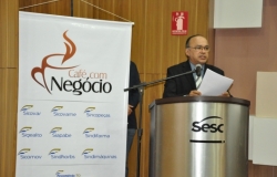 Empresários participam de 1ª edição de Café com Negócio no auditório da Fecomércio 